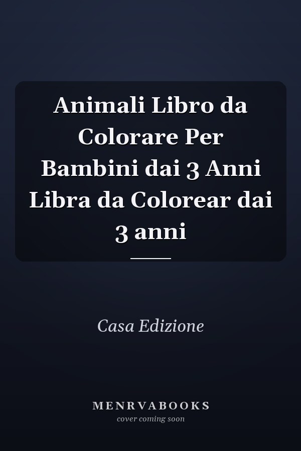 Animali Libro da Colorare Per Bambini dai 3 Anni Libra da Colorear dai 3 anni