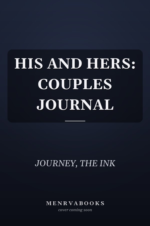 HIS AND HERS: COUPLES JOURNAL