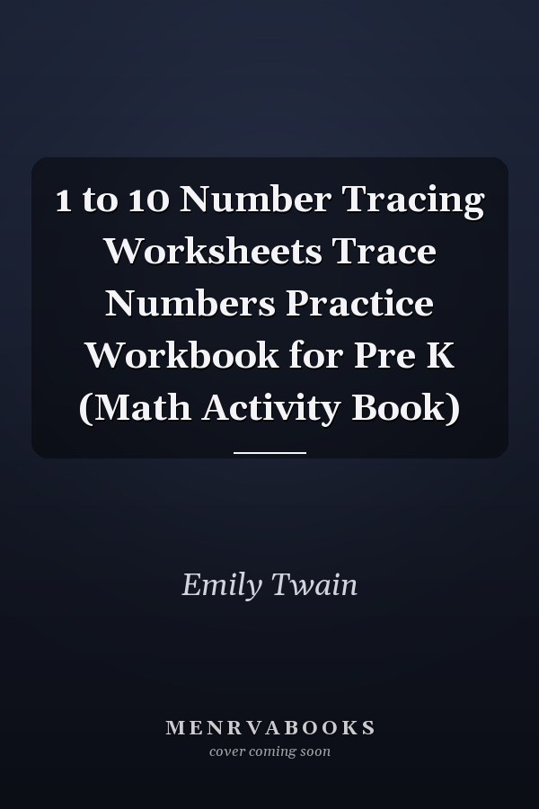 1 to 10 Number Tracing Worksheets Trace Numbers Practice Workbook for Pre K (Math Activity Book)