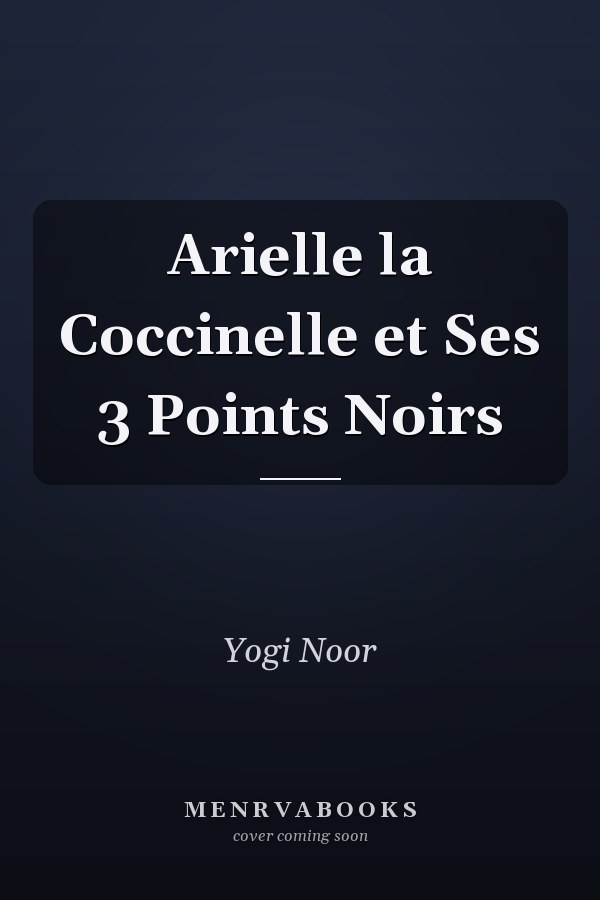 Arielle la Coccinelle et Ses 3 Points Noirs