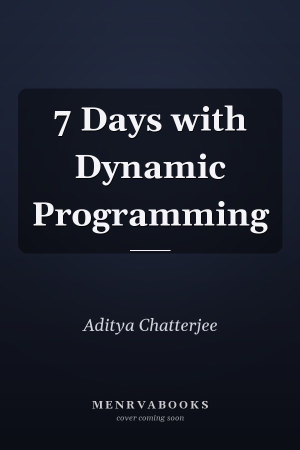 7 Days with Dynamic Programming