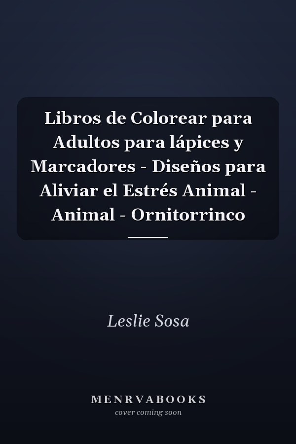 Libros de Colorear para Adultos para lápices y Marcadores - Diseños para Aliviar el Estrés Animal - Animal - Ornitorrinco
