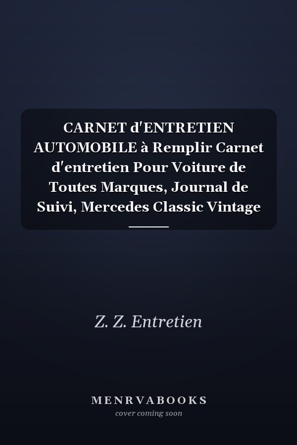 CARNET d'ENTRETIEN AUTOMOBILE à Remplir Carnet d'entretien Pour Voiture de Toutes Marques, Journal de Suivi, Mercedes Classic Vintage