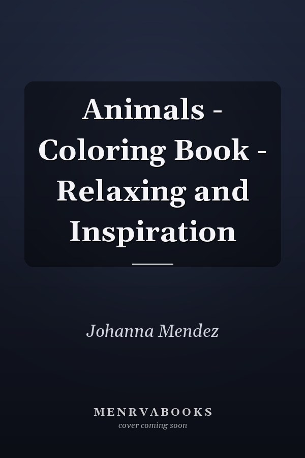 Animals - Coloring Book - Relaxing and Inspiration