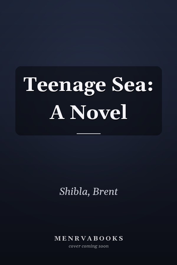 Teenage Sea: A Novel