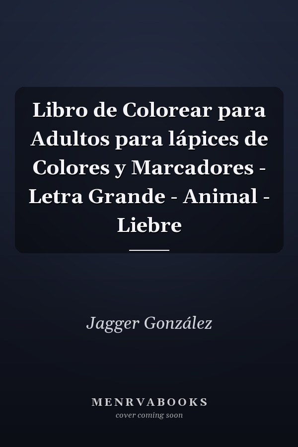 Libro de Colorear para Adultos para lápices de Colores y Marcadores - Letra Grande - Animal - Liebre