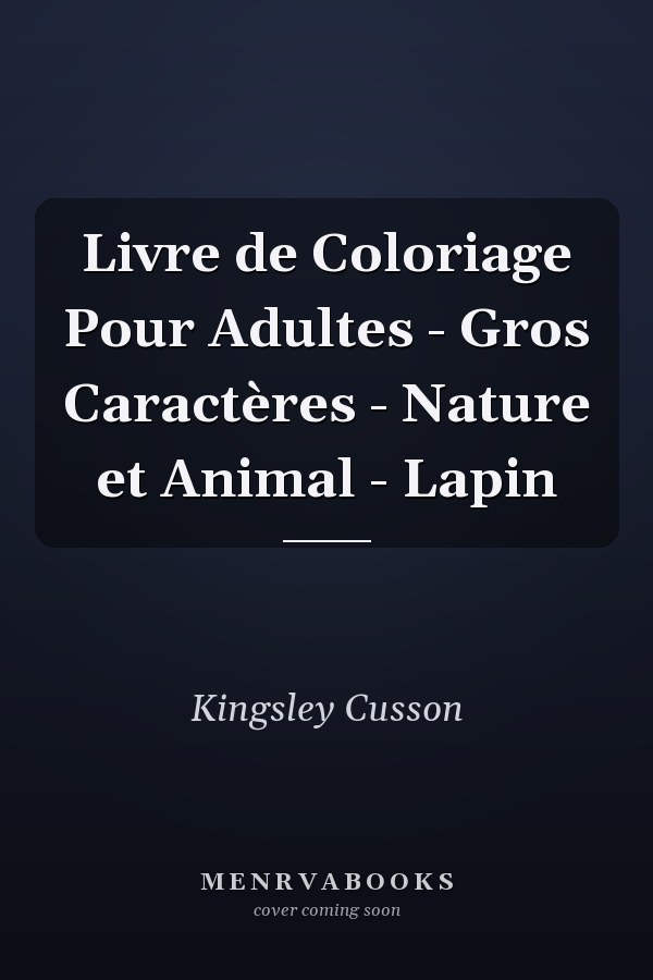 Livre de Coloriage Pour Adultes - Gros Caractères - Nature et Animal - Lapin
