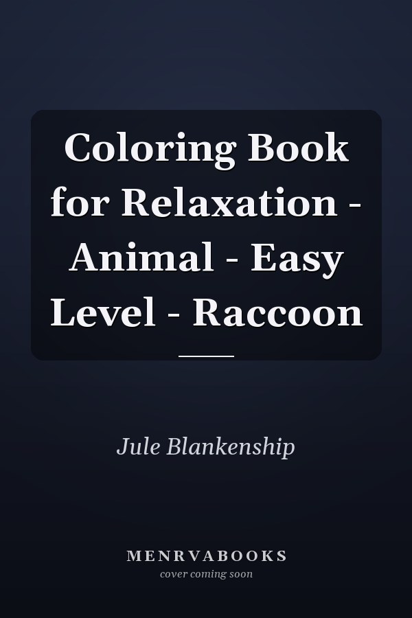 Coloring Book for Relaxation - Animal - Easy Level - Raccoon