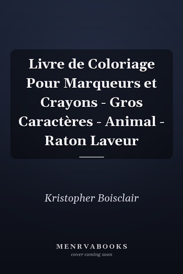 Livre de Coloriage Pour Marqueurs et Crayons - Gros Caractères - Animal - Raton Laveur