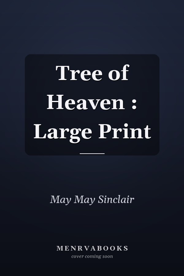 Tree of Heaven : Large Print