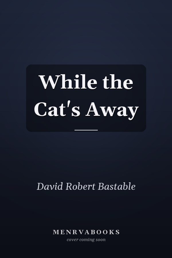 While the Cat's Away
