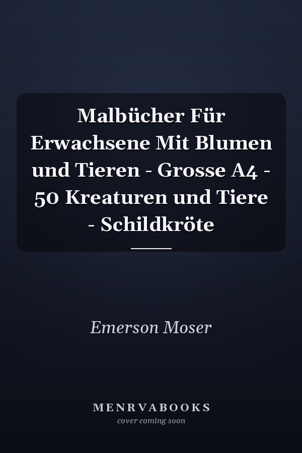 Malbücher Für Erwachsene Mit Blumen und Tieren - Grosse A4 - 50 Kreaturen und Tiere - Schildkröte