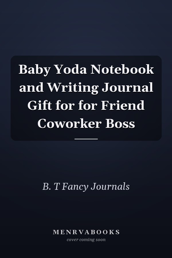 Baby Yoda Notebook and Writing Journal Gift for for Friend Coworker Boss