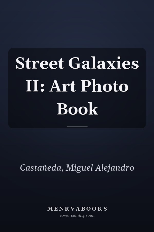 Street Galaxies II: Art Photo Book