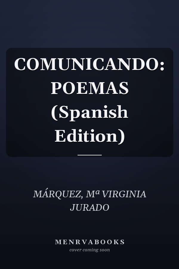 COMUNICANDO: POEMAS (Spanish Edition)