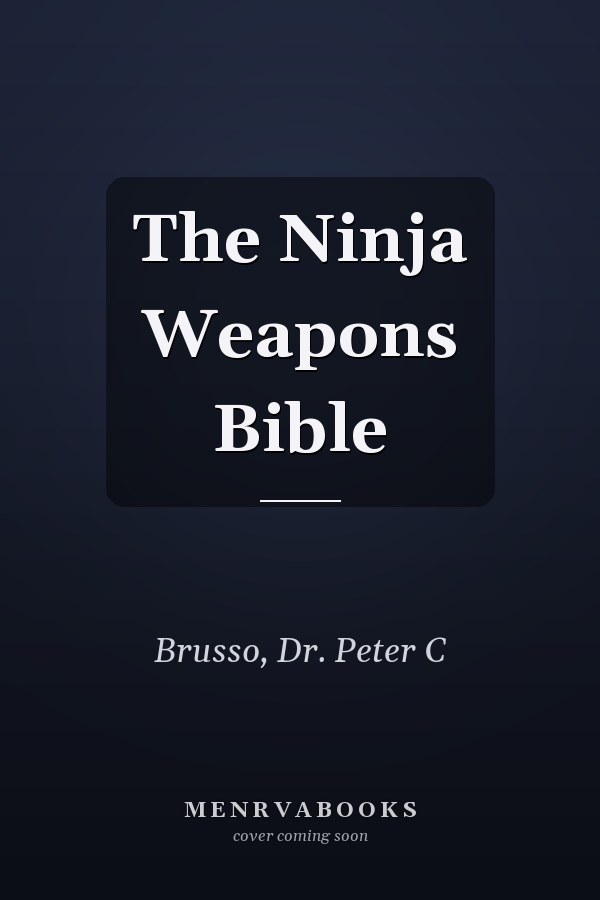 The Ninja Weapons Bible
