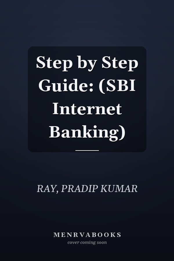 Step by Step Guide: (SBI Internet Banking)