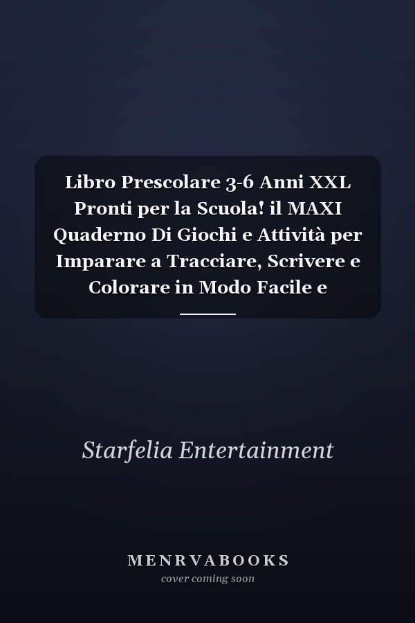 Libro Prescolare 3-6 Anni XXL Pronti per la Scuola! il MAXI Quaderno Di Giochi e Attività per Imparare a Tracciare, Scrivere e Colorare in Modo Facile e Divertente! (pregrafismo, Lettere e Numeri)