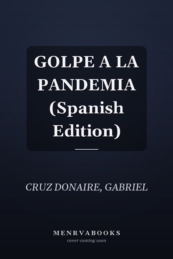 GOLPE A LA PANDEMIA (Spanish Edition)