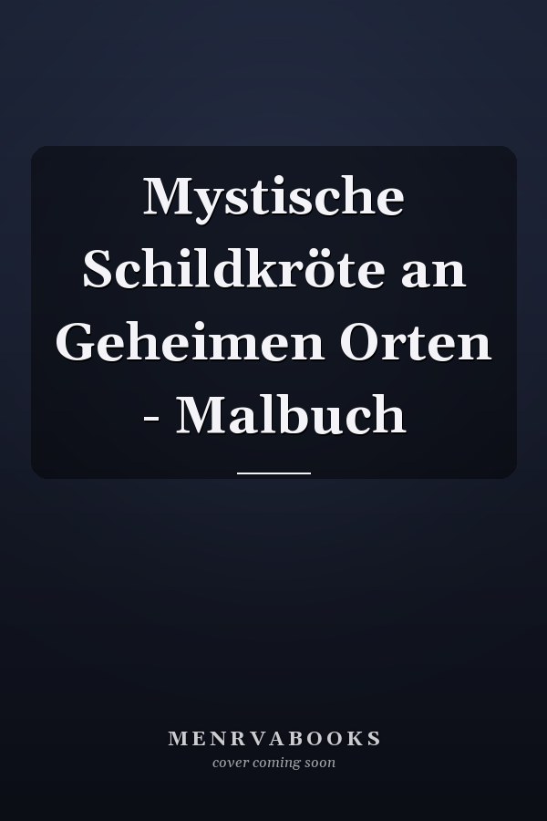 Mystische Schildkröte an Geheimen Orten - Malbuch