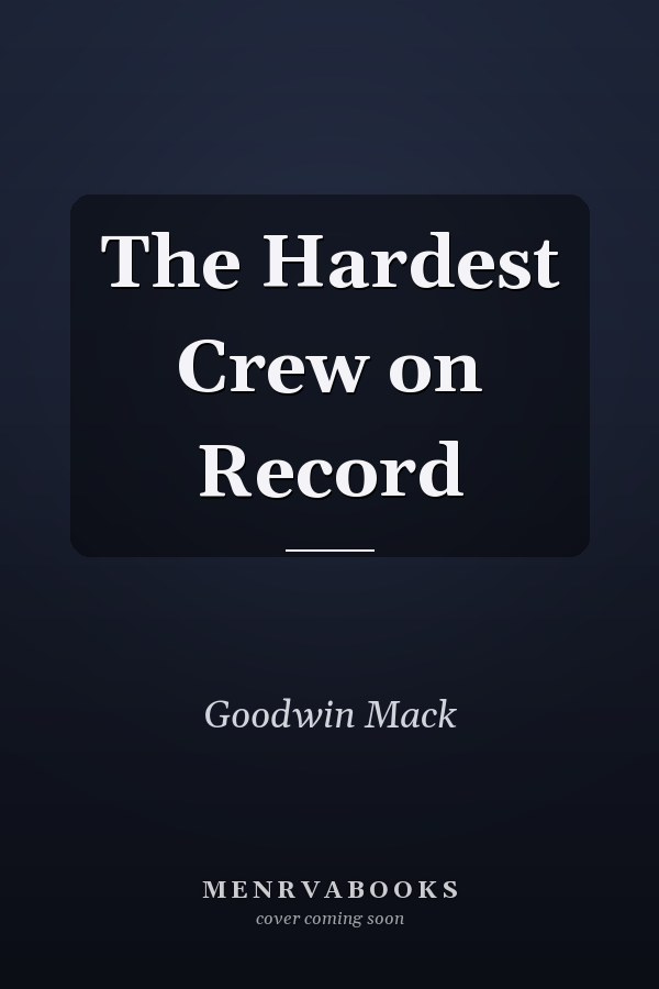 The Hardest Crew on Record