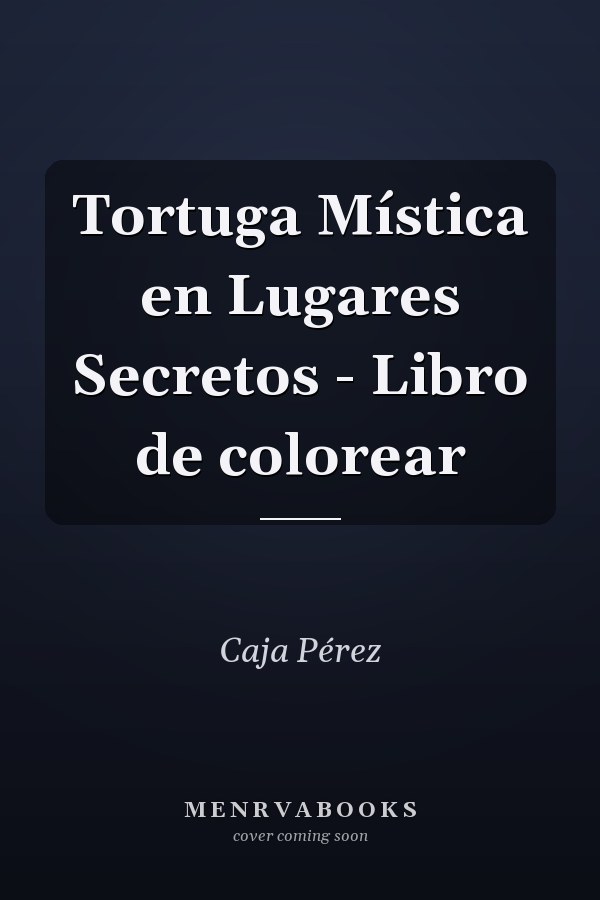 Tortuga Mística en Lugares Secretos - Libro de colorear