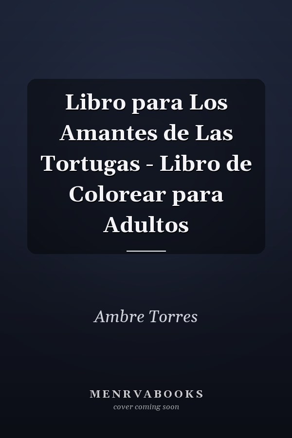 Libro para Los Amantes de Las Tortugas - Libro de Colorear para Adultos