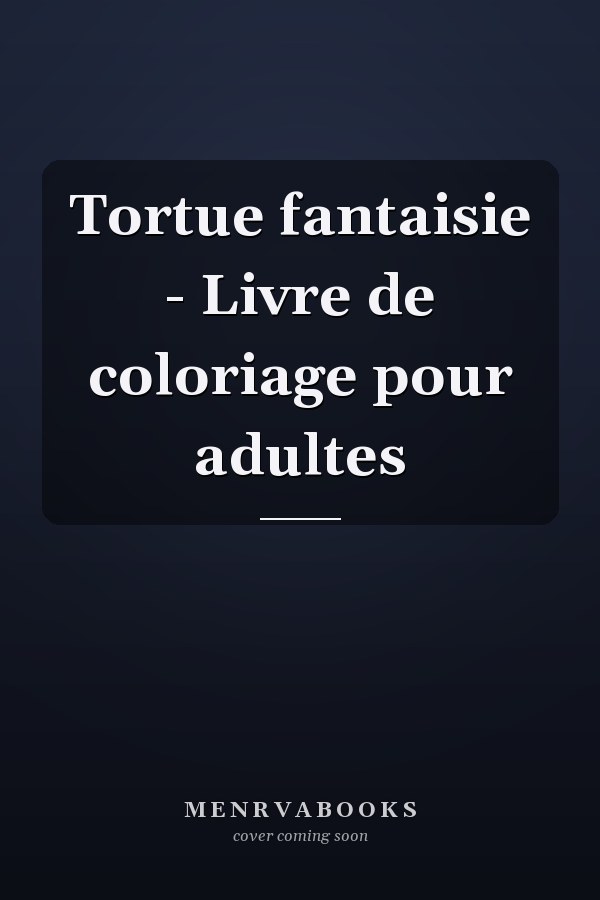 Tortue fantaisie - Livre de coloriage pour adultes