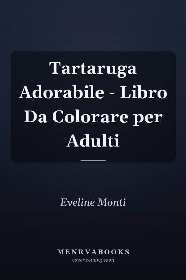Tartaruga Adorabile - Libro Da Colorare per Adulti