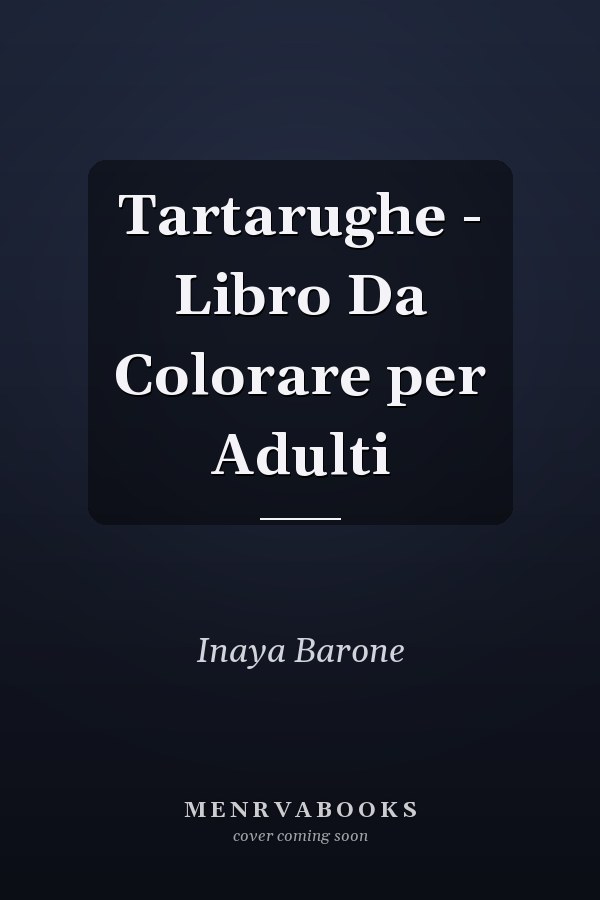 Tartarughe - Libro Da Colorare per Adulti