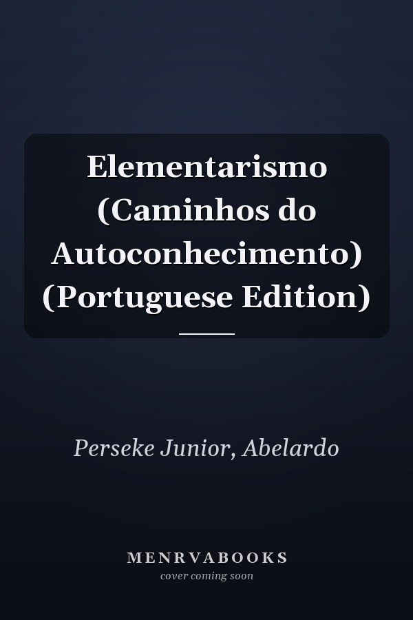 Elementarismo (Caminhos do Autoconhecimento) (Portuguese Edition)
