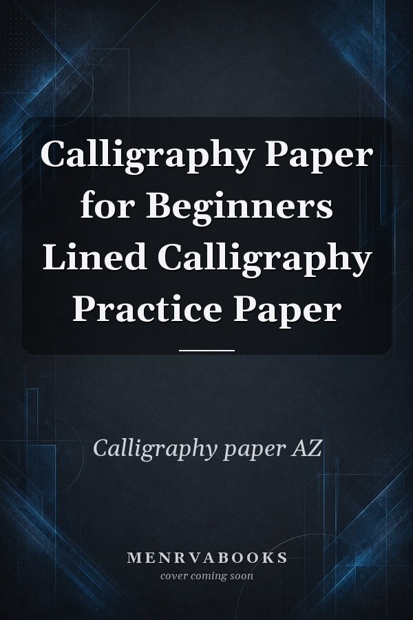 Calligraphy Paper for Beginners Lined Calligraphy Practice Paper
