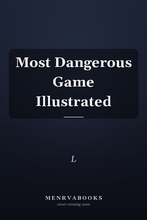 Most Dangerous Game Illustrated