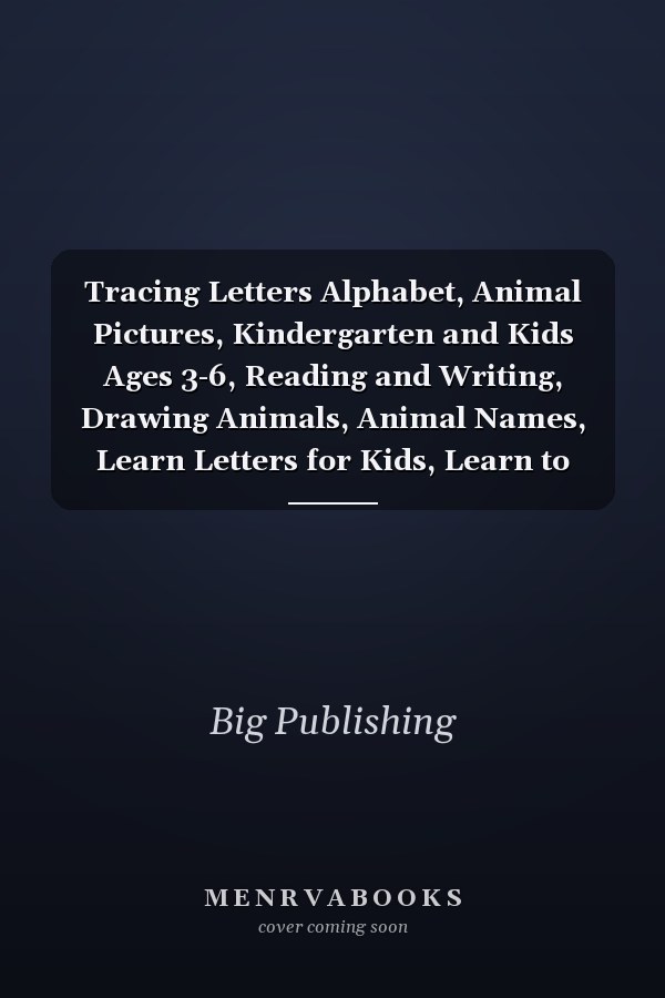 Tracing Letters Alphabet, Animal Pictures, Kindergarten and Kids Ages 3-6, Reading and Writing, Drawing Animals, Animal Names, Learn Letters for Kids, Learn to Write Letters for Children, Workbook for Preschool, Kindergarten, and Kids Ages 3-6