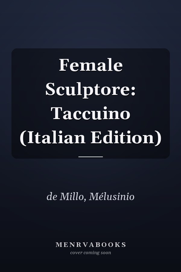 Female Sculptore: Taccuino (Italian Edition)