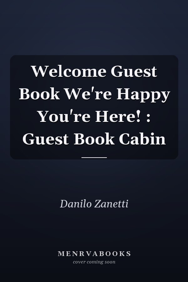 Welcome Guest Book We're Happy You're Here! : Guest Book Cabin