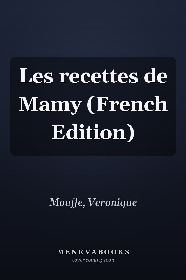 Les recettes de Mamy (French Edition)