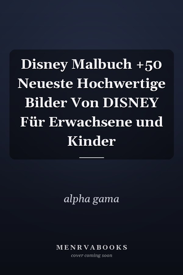 Disney Malbuch +50 Neueste Hochwertige Bilder Von DISNEY Für Erwachsene und Kinder
