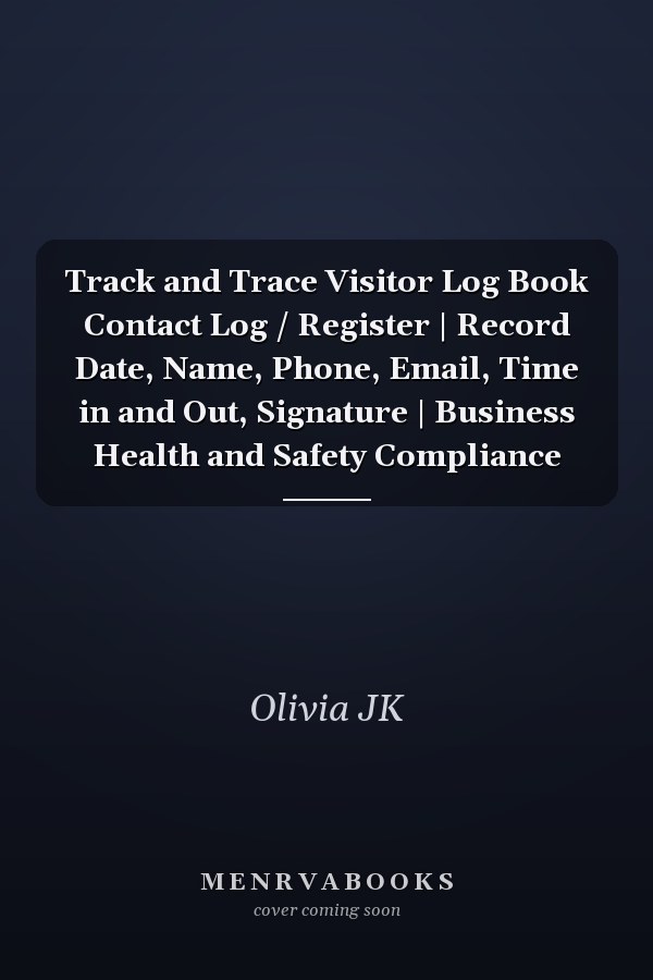 Track and Trace Visitor Log Book Contact Log / Register | Record Date, Name, Phone, Email, Time in and Out, Signature | Business Health and Safety Compliance