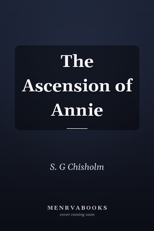 The Ascension of Annie