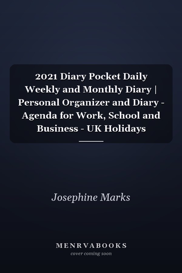 2021 Diary Pocket Daily Weekly and Monthly Diary | Personal Organizer and Diary - Agenda for Work, School and Business - UK Holidays