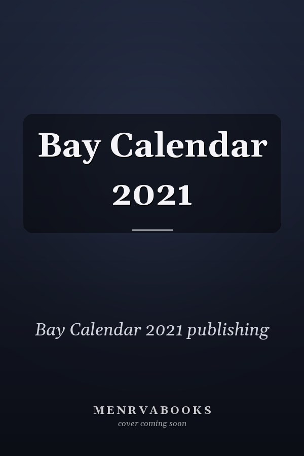 Bay Calendar 2021