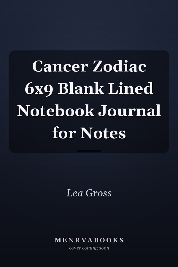 Cancer Zodiac 6x9 Blank Lined Notebook Journal for Notes