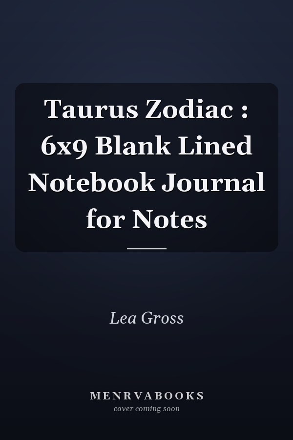 Taurus Zodiac : 6x9 Blank Lined Notebook Journal for Notes