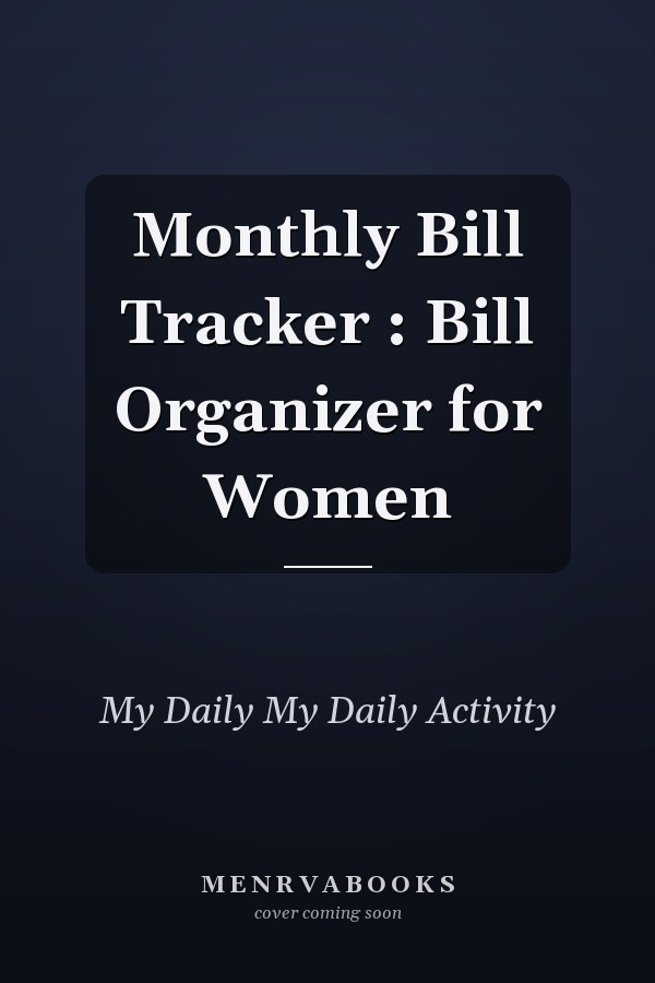 Monthly Bill Tracker : Bill Organizer for Women
