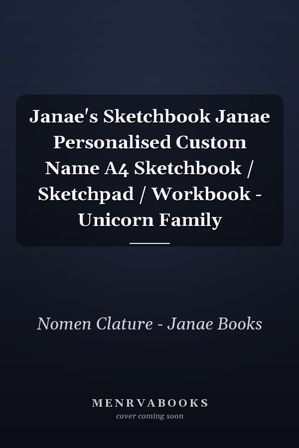 Janae's Sketchbook Janae Personalised Custom Name A4 Sketchbook / Sketchpad / Workbook - Unicorn Family