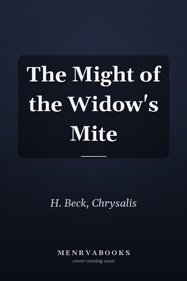The Might of the Widow's Mite