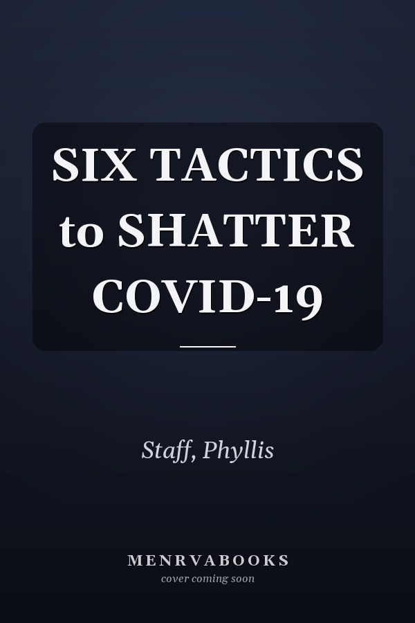 SIX TACTICS to SHATTER COVID-19