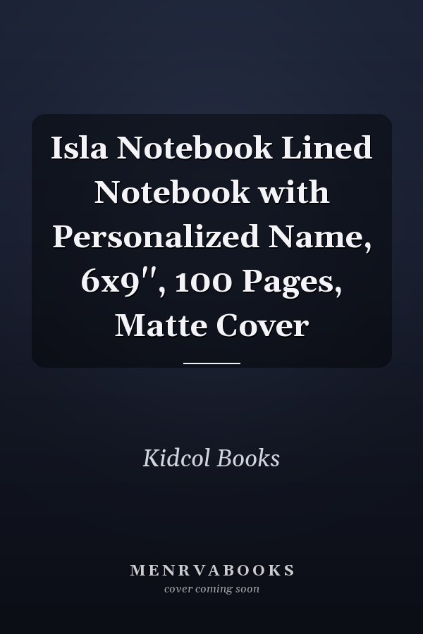 Isla Notebook Lined Notebook with Personalized Name, 6x9'', 100 Pages, Matte Cover