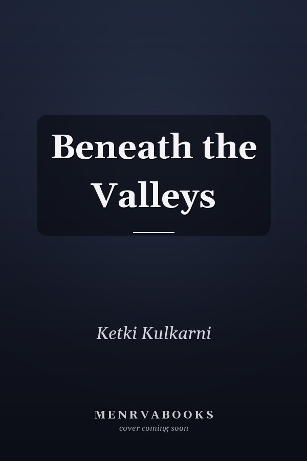 Beneath the Valleys